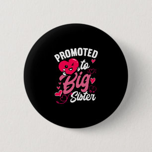 Promoted To Big Sister 6 Cm Round Badge