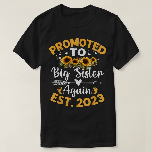 Promoted To Big Sister Again 2023 Sunflower Mother T-Shirt (Design Front)