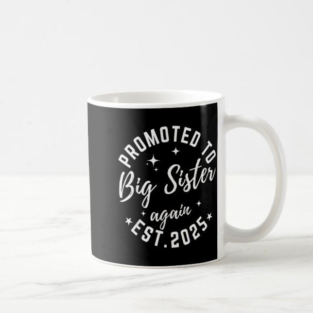 Promoted To Big Sister Again 2025 Pregnancy Announ Coffee Mug (Right)