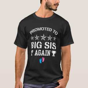 Promoted To Big Sister Again  Pregnancy Reveal Pin T-Shirt