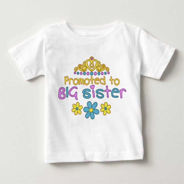 Promoted to Big Sister Baby T-Shirt (Front)