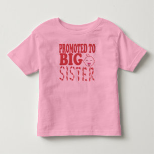 Promoted to Big Sister /Cute Sister Toddler T-Shirt