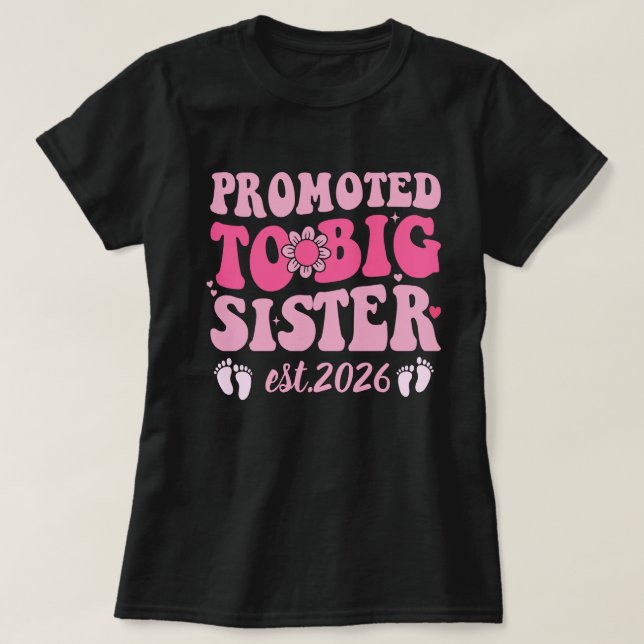 Promoted to Big Sister Est 2026 Cute Announcement T-Shirt (Design Front)