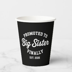 Promoted To Big Sister Finally 2026 Pregnancy Baby Paper Cups