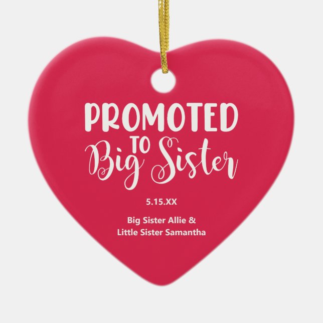 Promoted to Big Sister Heart Photo Names Christmas Ceramic Ornament (Front)