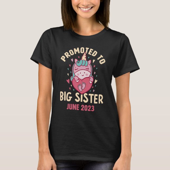Promoted to Big Sister June 2023 Unicorn Hearts Si T-Shirt (Front)