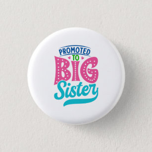 Promoted To Big Sister, New Baby Big Sister Reveal 3 Cm Round Badge
