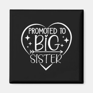 Promoted To Big Sister - New Baby Birth Announceme Magnet