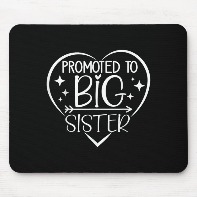 Promoted To Big Sister - New Baby Birth Announceme Mouse Pad (Front)
