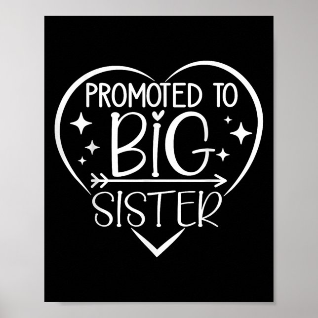 Promoted To Big Sister - New Baby Birth Announceme Poster (Front)