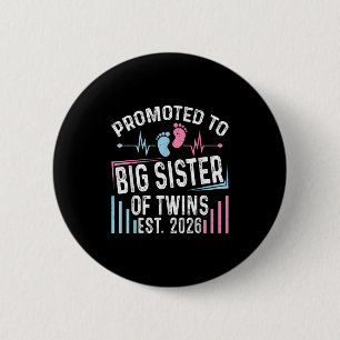 Promoted To Big Sister Of Twins Est 2026 Baby Show 6 Cm Round Badge