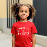 Promoted to Big Sister Pregnancy Announcement T-Shirt<br><div class="desc">Custom printed apparel personalised with "Promoted to Big Sister" graphic in trendy modern fonts with a boho arrow design. Perfect for a pregnancy announcement photo or a gift for older siblings when new baby arrives! Use the design tools to edit the colours or add your own text and photos to...</div>