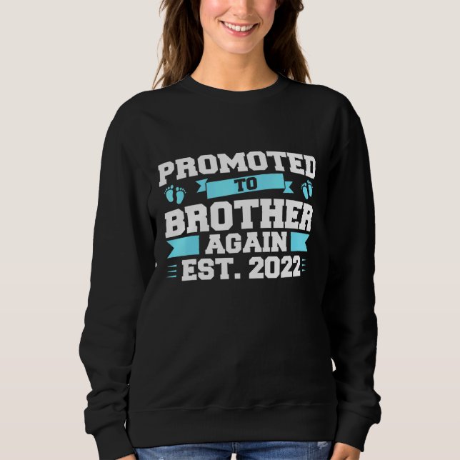 Promoted To Brother Again Est2022 Big Brother Sweatshirt (Front)