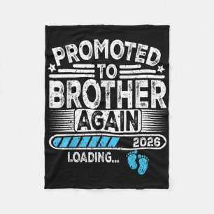 Promoted To Brother Again Est. 2026 Loading Funny  Fleece Blanket