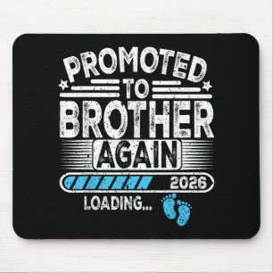 Promoted To Brother Again Est. 2026 Loading Funny Mouse Pad