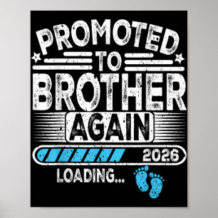 Promoted To Brother Again Est. 2026 Loading Funny  Poster