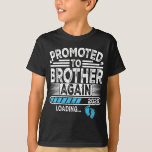 Promoted To Brother Again Est. 2026 Loading Funny  T-Shirt