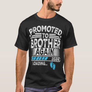 Promoted To Brother Again Est. 2026 Loading Funny  T-Shirt
