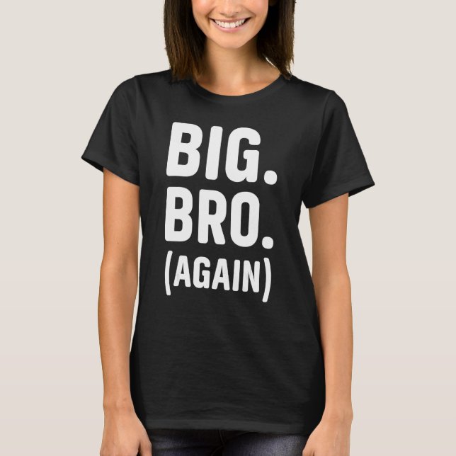 Promoted to Brother Cute Sibling Gifts Funny Big B T-Shirt (Front)