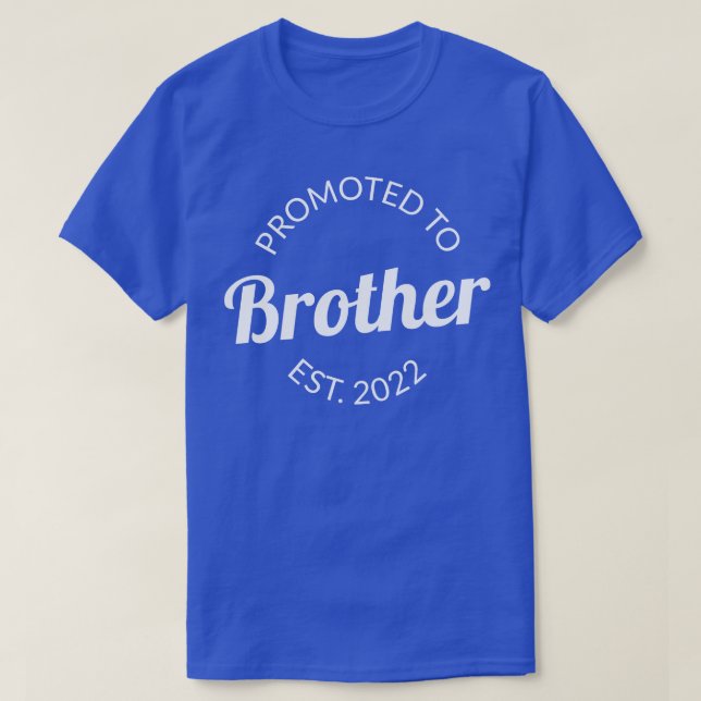Promoted To Brother Est 2022 I T-Shirt (Design Front)