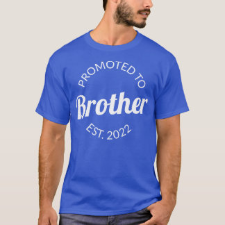 Promoted To Brother Est 2022 I T-Shirt