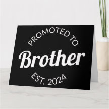 Promoted To Brother Est. 2024 I