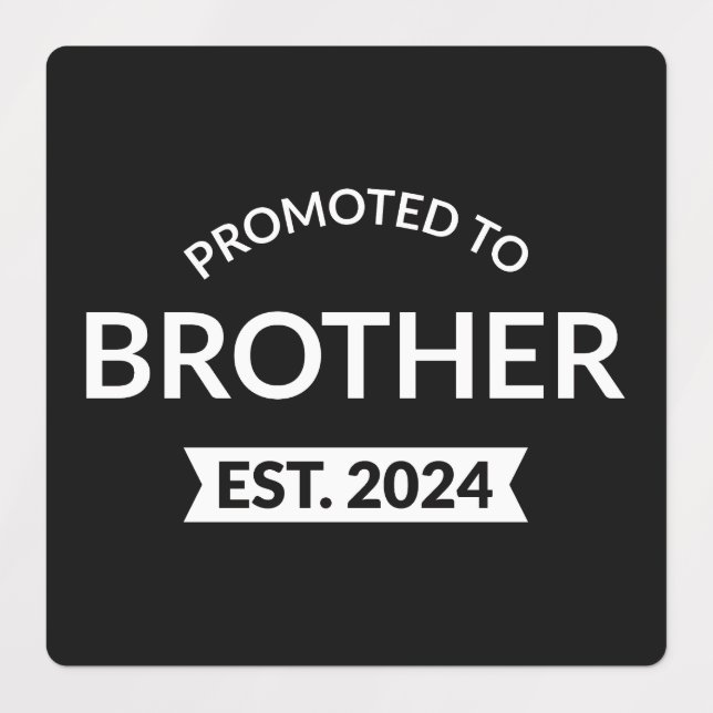 Promoted To Brother Est. 2024 II (Design 1)