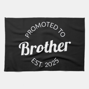 Promoted To Brother Est. 2025 I Tea Towel
