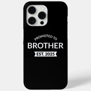Promoted To Brother Est. 2025 II iPhone 15 Pro Max Case