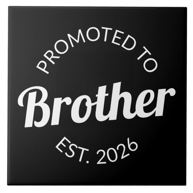 Promoted To Brother Est. 2026 I Ceramic Tile (Front)