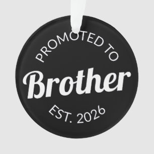 Promoted To Brother Est. 2026 I Ornament