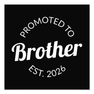 Promoted To Brother Est. 2026 I Photo Print