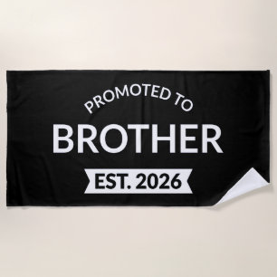 Promoted To Brother Est. 2026 II Beach Towel