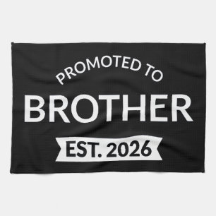 Promoted To Brother Est. 2026 II Tea Towel