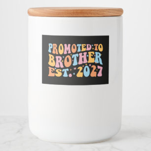 Promoted To Brother Est 2027 Big Brother Food Label