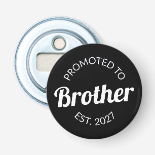 Promoted To Brother Est 2027 Big Brother I Bottle Opener