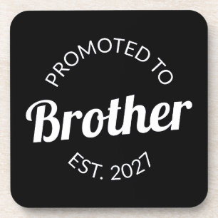 Promoted To Brother Est 2027 Big Brother I Coaster