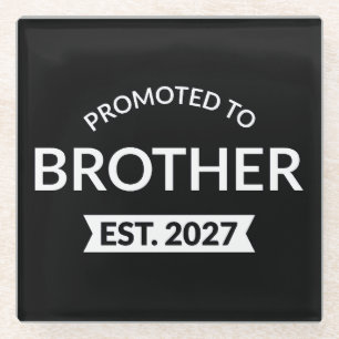 Promoted To Brother Est 2027 Big Brother II Glass Coaster