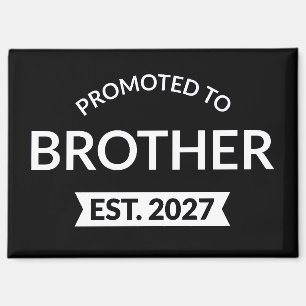 Promoted To Brother Est 2027 Big Brother II Magnet