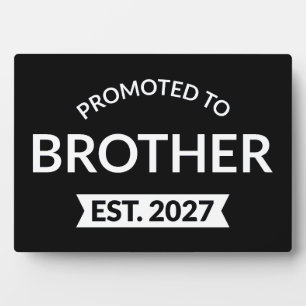 Promoted To Brother Est 2027 Big Brother II Plaque