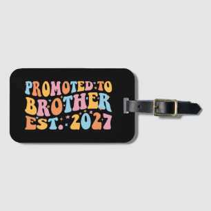 Promoted To Brother Est 2027 Big Brother Luggage Tag