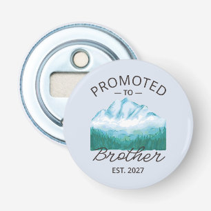 Promoted To Brother Est 2027 Big Brother VI Bottle Opener