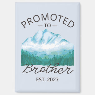 Promoted To Brother Est 2027 Big Brother VI Magnet