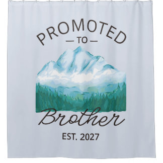 Promoted To Brother Est 2027 Big Brother VI Shower Curtain