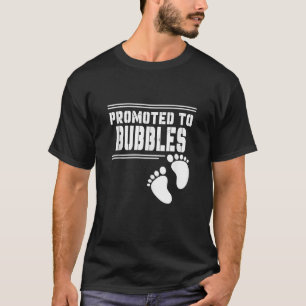 Promoted to BUBBLES Funny For First Time Matching T-Shirt