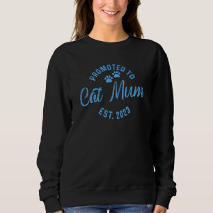 Promoted To Cat Mum 2023 7 Sweatshirt