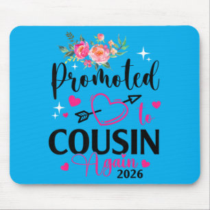 Promoted To Cousin Again Est 2026 Flower Hearts Mouse Pad