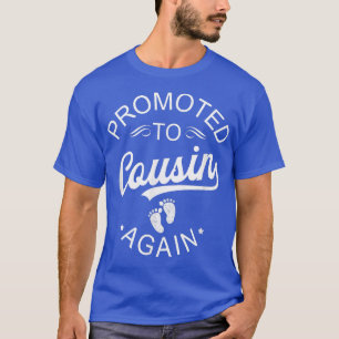 Promoted To Cousin Again Pregnancy Announcement650 T-Shirt