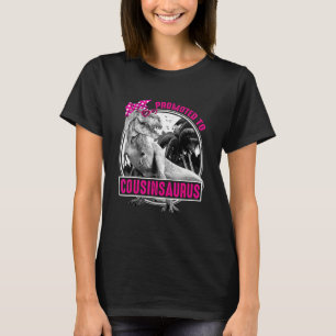 Promoted To Cousinsaurus Dinosaur Rex Family Dinos T-Shirt