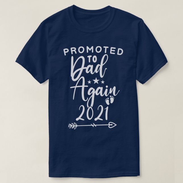 Promoted To Dad Again 2021  Funny fathers day 2021 T-Shirt (Design Front)